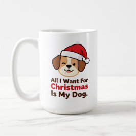 All I Want for Christmas Is My Dog Art コーヒーマグカップ