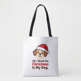 All I Want for Christmas Is My Dog Art トートバッグ