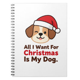 All I Want for Christmas Is My Dog Art ノートブック