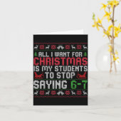 All I Want For Christmas Is My Students To Stop Sa カード (黄色い花)