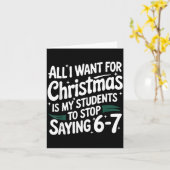 All I Want For Christmas Is My Students To Stop Sa カード (黄色い花)