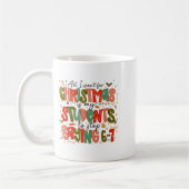 All I Want For Christmas Is My Students To Stop Sa コーヒーマグカップ (左)