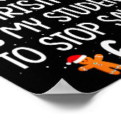 All I Want For Christmas Is My Students To Stop Sa ポスター (角)