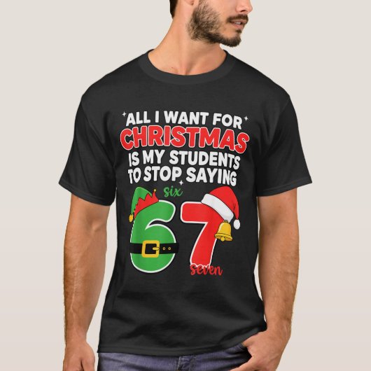 All I Want For Christmas Is My Students To Stop Sa Tシャツ (正面)