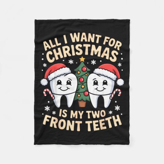 All I Want For Christmas Is My Two Front Teeth Fun フリースブランケット (正面)