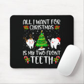 All I Want For Christmas Is My Two Front Teeth Fun マウスパッド (マウス)