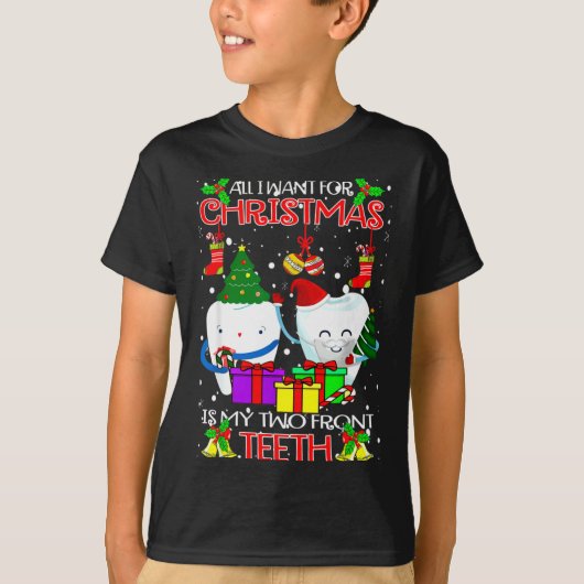 All I Want For Christmas Is My Two Front Teeth Xam Tシャツ (正面)