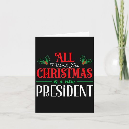 All I Want For Christmas Is New President  カード (正面)