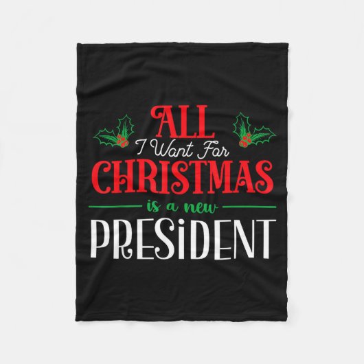 All I Want For Christmas Is New President  フリースブランケット (正面)