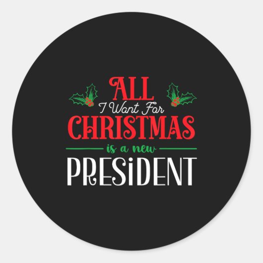 All I Want For Christmas Is New President  ラウンドシール (正面)