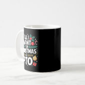 All I Want For Christmas Is Pto Funny Christmas  コーヒーマグカップ (正面左)