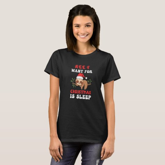 All I Want For Christmas Is Sleep Quote Tシャツ (正面フル)