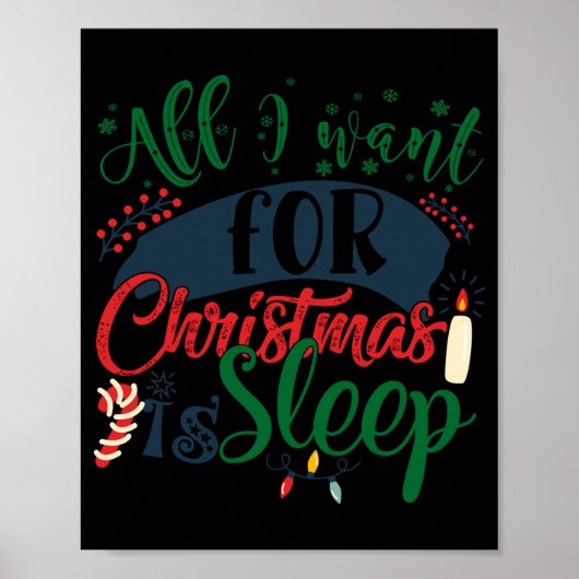 All I Want For Christmas Is Sleep Sarcastic Funny  ポスター (正面)