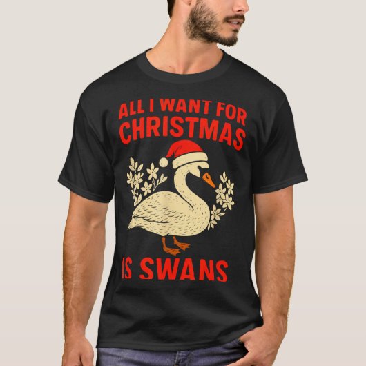 All I Want For Christmas Is Swans Ugly Xmas Sweate Tシャツ (正面)