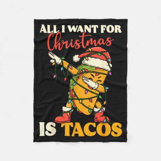 All I Want For Christmas Is Tacos Funny Dabbing Me フリースブランケット (正面)