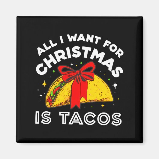 All I Want For Christmas Is Tacos Long Sleeve  マグネット (正面)
