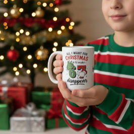 All I Want for Christmas — Make 6•7 Disappear Mug  コーヒーマグカップ