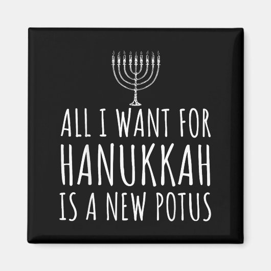 All I Want For Hanukkah Is A New Tus Funny Trump  マグネット (正面)