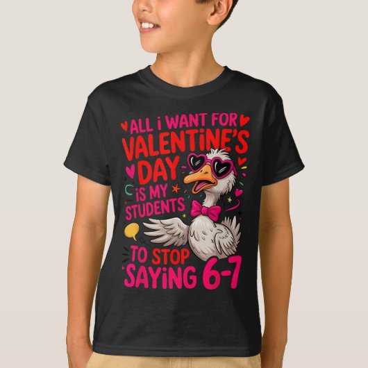 All I Want For Valentines Day Is My Student Stop S Tシャツ (正面)