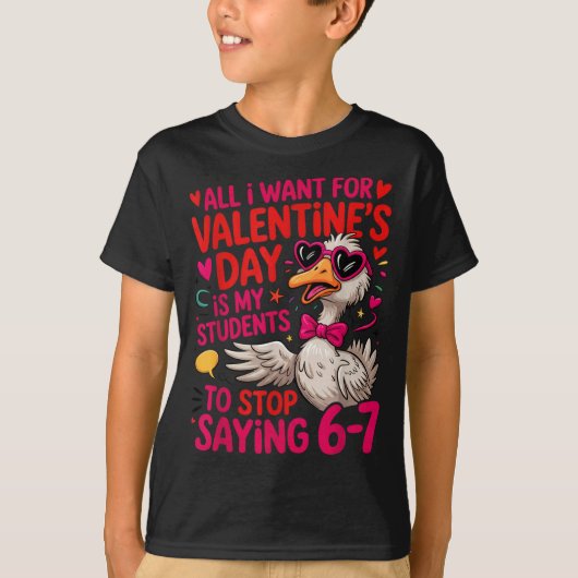 All I Want For Valentines Is My Students Stop Sayi Tシャツ (正面)