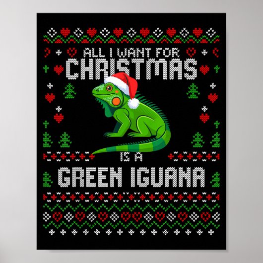 All I Want Green Iguana Lizard Christmas Ugly Xmas ポスター (正面)