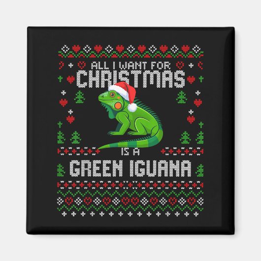 All I Want Green Iguana Lizard Christmas Ugly Xmas マグネット (正面)