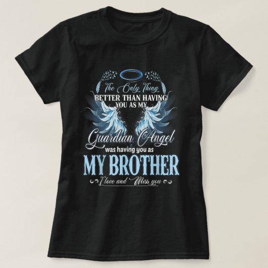 All I Want Is For My Brother In Heaven Missed Memo Tシャツ (デザイン正面)