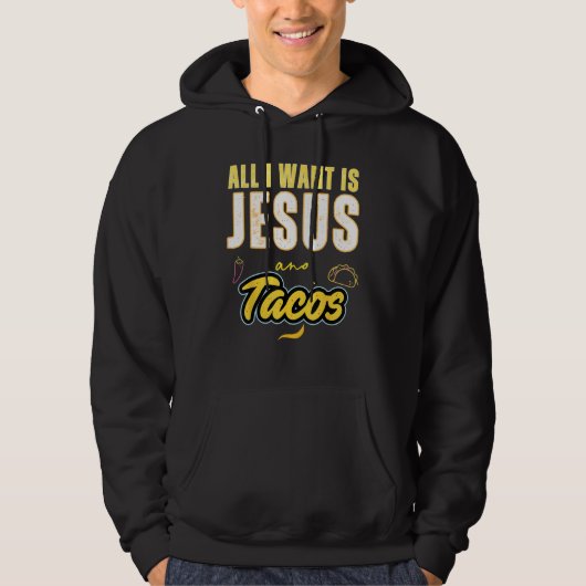 All I Want Is Jesus And Tacos Christian Humor パーカ (正面)