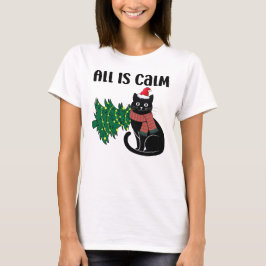 All Is Calm Christmas Black Cat Funny Tシャツ