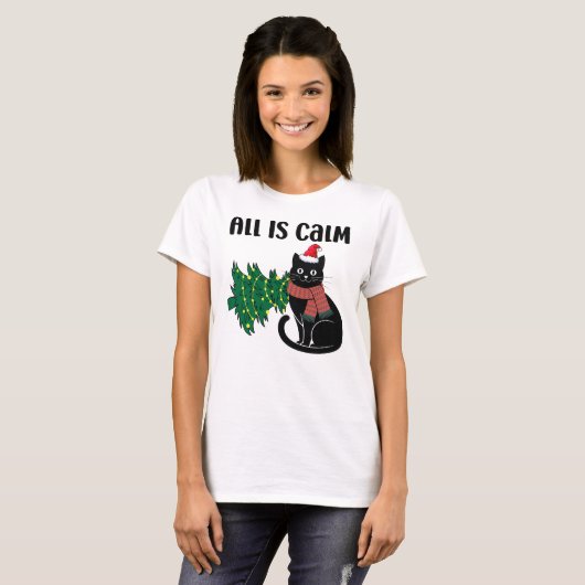 All Is Calm Christmas Black Cat Funny Tシャツ (正面フル)