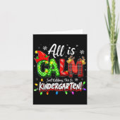All Is Calm Just Kidding Christmas Kindergarten Te カード (正面)