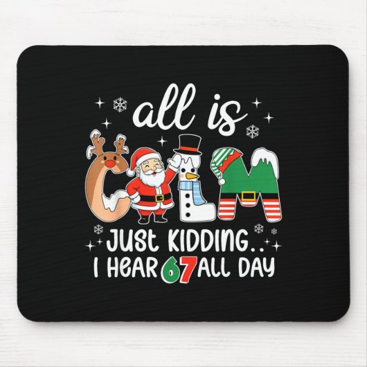 All Is Calm Just Kidding I Hear 67 All Day Teacher マウスパッド (正面)