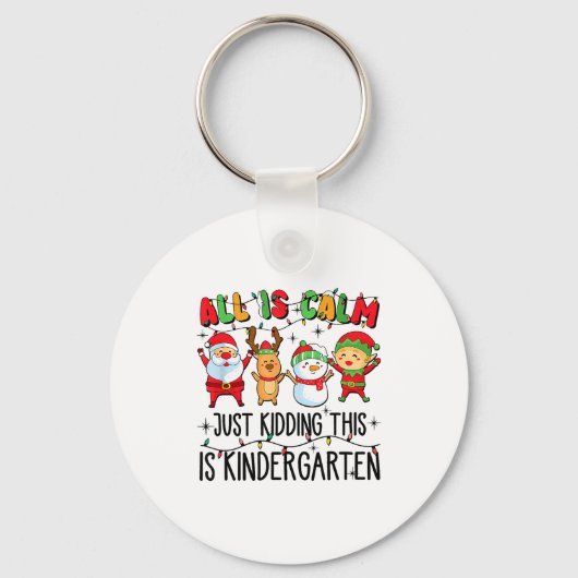 All Is Calm Just Kidding This Is Kindergarten  キーホルダー (正面)