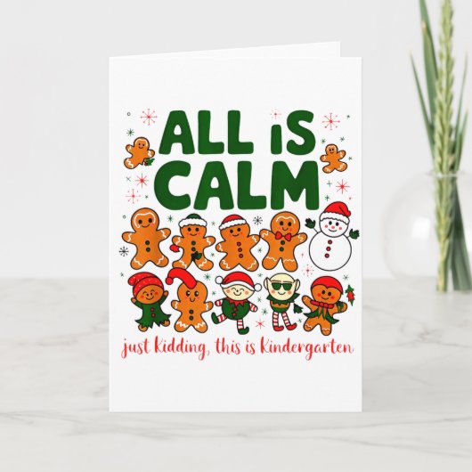 All Is Calm Just Kidding This Is Kindergarten Chri カード (正面)