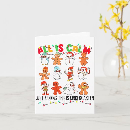 All Is Calm Just Kidding This Is Kindergarten Chri カード (黄色い花)