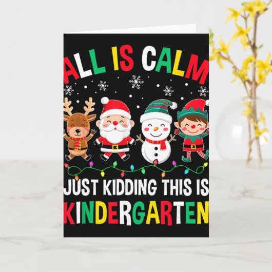 All Is Calm Just Kidding This Is Kindergarten Chri カード (黄色い花)