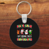 All Is Calm Just Kidding This Is Kindergarten Chri キーホルダー (正面)