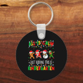 All Is Calm Just Kidding This Is Kindergarten Chri キーホルダー (正面)