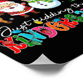 All Is Calm Just Kidding This Is Kindergarten Chri ポスター (角)