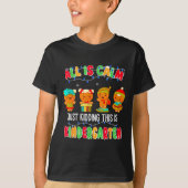 All Is Calm Just Kidding This Is Kindergarten Chri Tシャツ (正面)