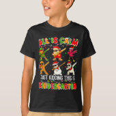 All Is Calm Just Kidding This Is Kindergarten Chri Tシャツ (正面)