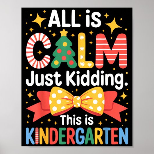 All Is Calm Just Kidding This Is Kindergarten Kids ポスター (正面)