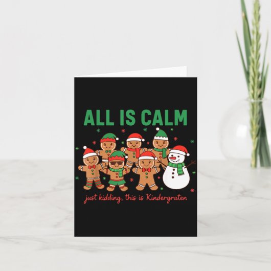 All Is Calm Just Kidding This Is Kindergarten Teac カード (正面)