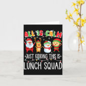 All Is Calm Just Kidding This Is Lunch Squad Xmas  カード (黄色い花)