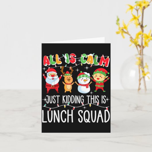 All Is Calm Just Kidding This Is Lunch Squad Xmas  カード (黄色い花)