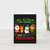 All Is Calm Just Kidding This Is Pre-k Preschool T カード (正面)