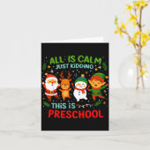 All Is Calm Just Kidding This Is Pre-k Preschool T カード (黄色い花)