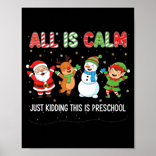 All Is Calm Just Kidding This Is Pre-k Preschool T ポスター (正面)
