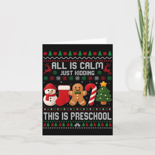 All Is Calm Just Kidding This Is Preschool Teacher カード (正面)