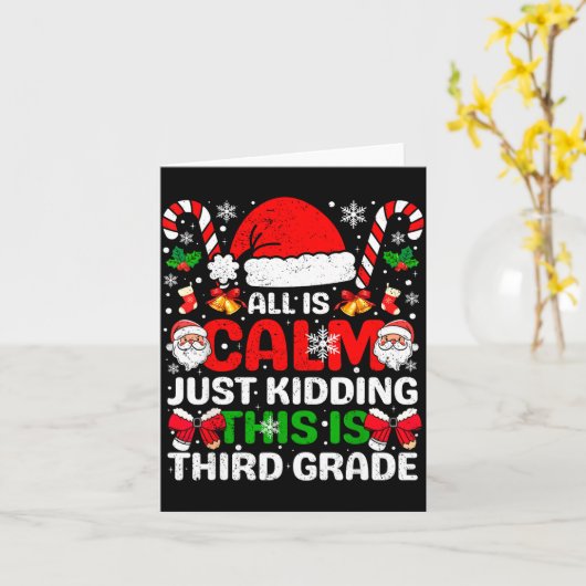 All Is Calm Just Kidding This Is Third Grade Chris カード (黄色い花)